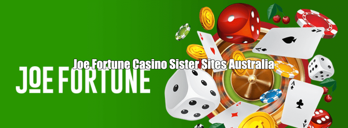 Joe Fortune Casino Sister Sites and Review Australia